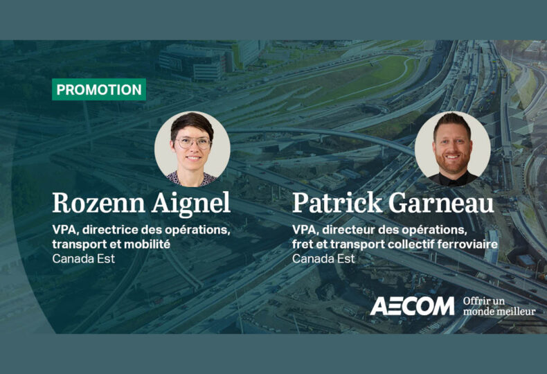 AECOM nomme Rozenn Aignel et Patrick Garneau pour diriger le groupe transport dans la région Canada Est